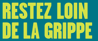 Texte : Restez loin de la grippe